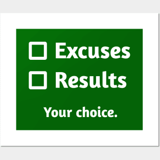 Excuses or Results | Emerald Green Posters and Art